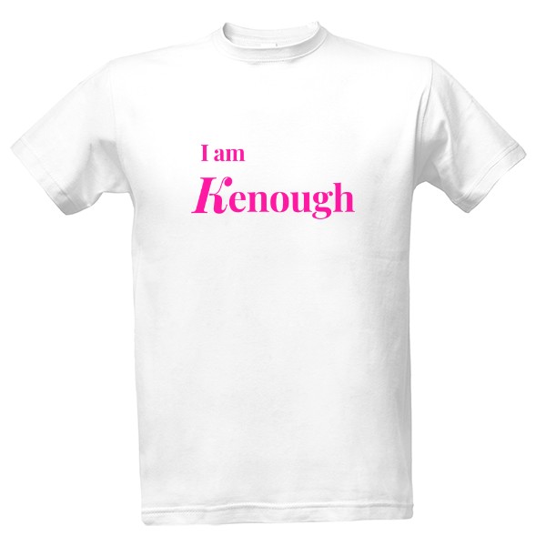 Tričko s potiskem Trička Kenough